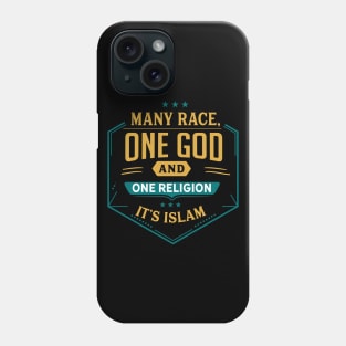 Many race, One god One religion! It's Islam Phone Case