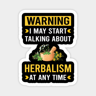 Warning Herbalism Herbalist Phytotherapy Herb Herbs Herbal Magnet