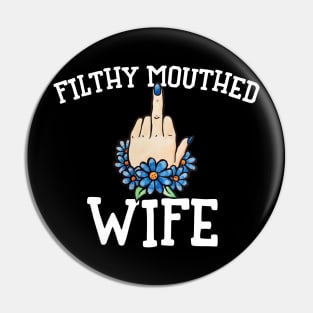 Filthy Mouthed Wife Pin