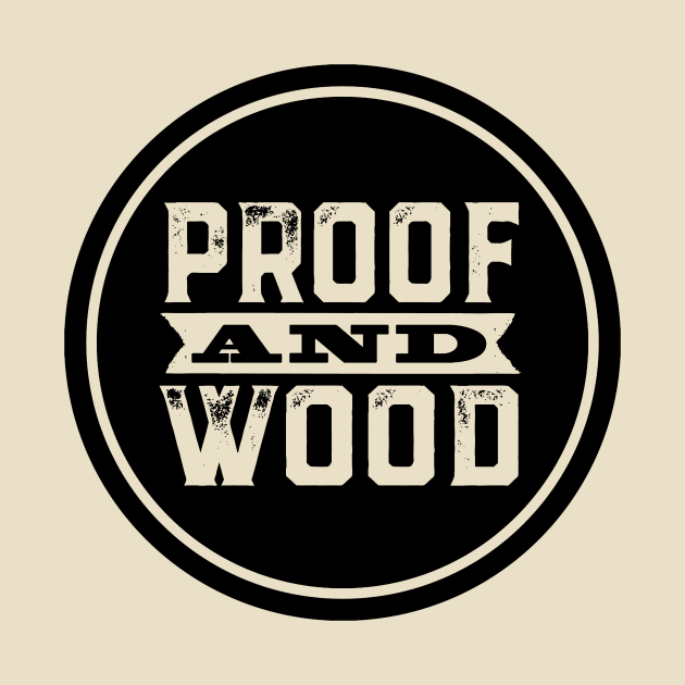 Proof and Wood big logo by SmayBoy