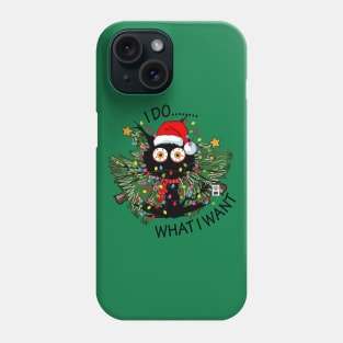 I Do What I Want - Funny Black Cat and Christmas Tree Phone Case