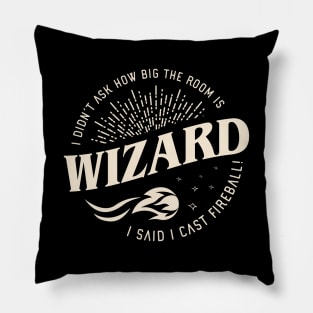 Wizard I Cast Fireball Funny Tabletop RPG Pillow