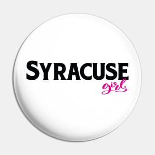 Syracuse Girl New York Raised Me Pin