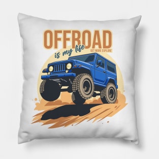 Offroad is my life get more explore Pillow