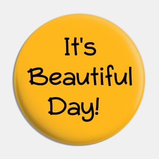 Its a beautiful day Pin