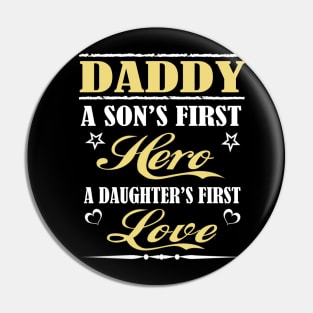 Daddy a son's first hero a daughter's first love Pin