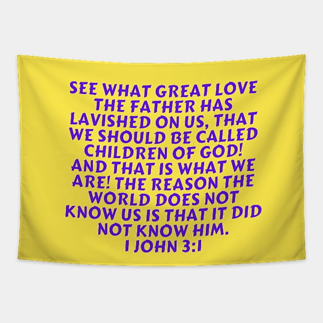 Bible Verse 1 John 3:1 Tapestry by Prayingwarrior