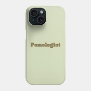 I Am A... Pomologist. Apple and Cider Fans Unite! Phone Case