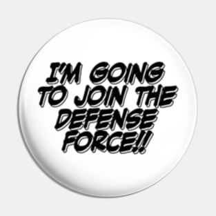 Join the Defense Force Pin