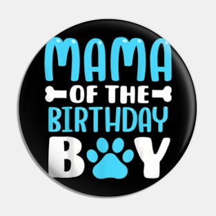 Mama Of The Birthday Boy Dog Paw Birthday Party Pin