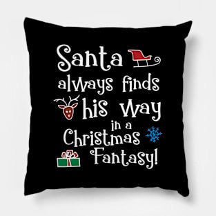 Santa Always Finds His Way Christmas Pillow