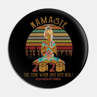 Womens Namaste 2020 The Year When Got Real Pin