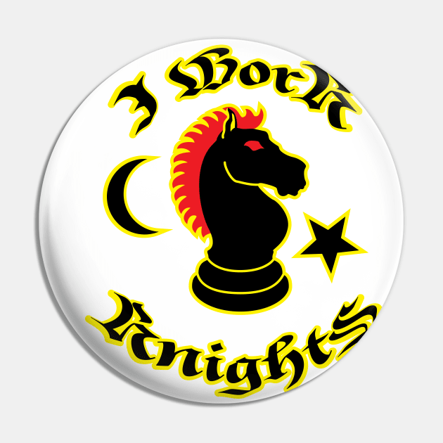 I work Knights Pin by PeregrinusCreative