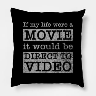 Direct to Video (faded) Pillow