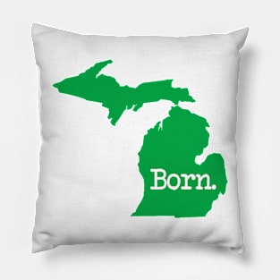 Michigan Born MI Detroit Green Pillow