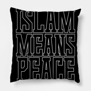 Islam Means Peace Typographic Meaningful Muslims Man's & Woman's Pillow