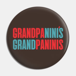 Granpa Nini's Grand Paninis Pin