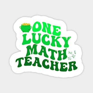 One Lucky Math Teacher St Patrick's Day Magnet