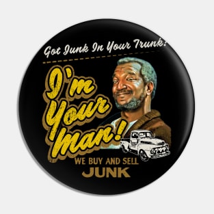 Sanford and Son Got Junk In Your Trunk Pin