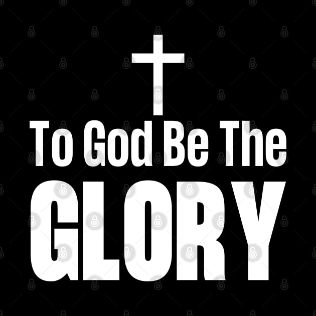 To God Be The Glory by HobbyAndArt