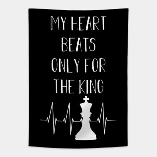 My heart beats only for the King - chess player Tapestry