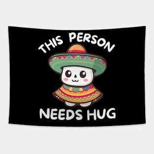 Cute Sombrero This Person Needs Hug Tapestry