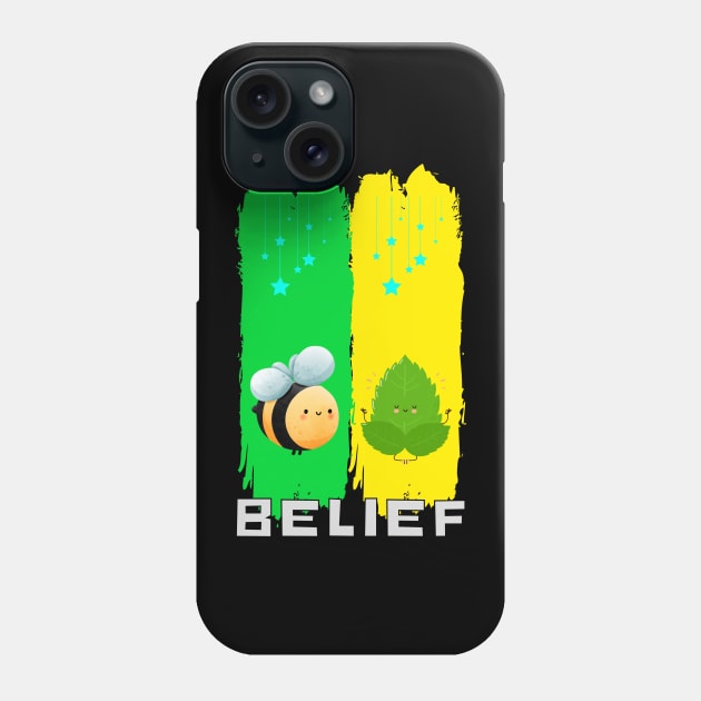 Belief Phone Case by DaShirtXpert