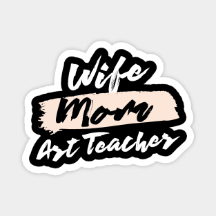 Cute Wife Mom Art Teacher Gift Idea Magnet