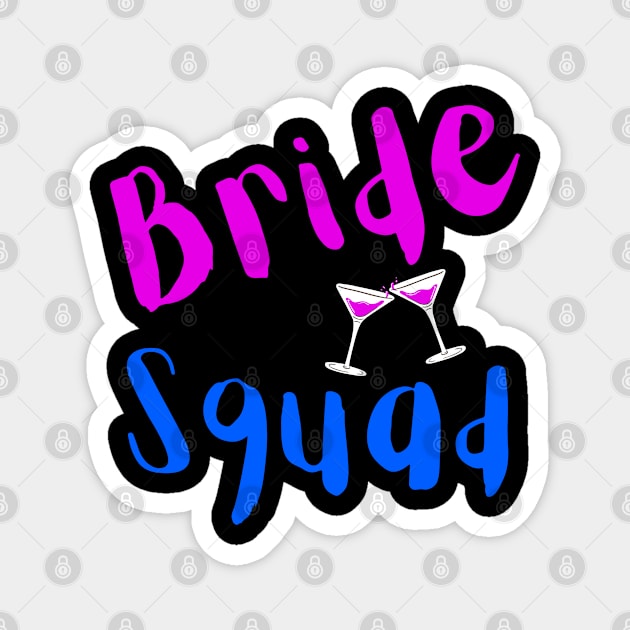 Bride Squad Magnet by JoeStylistics