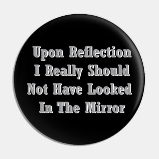 Regretful Reflection Pin