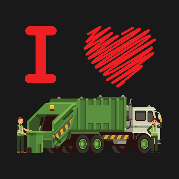 'I Love Garbage Trucks' Awesome Truck Gift Shirt by ourwackyhome