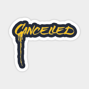 Cancelled Spray Magnet