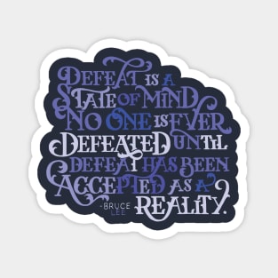 Defeat is a State of Mind Magnet