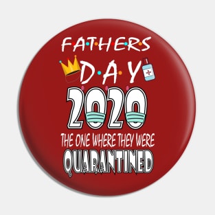 father's Day 2020 The One We were in Quarantine Pin