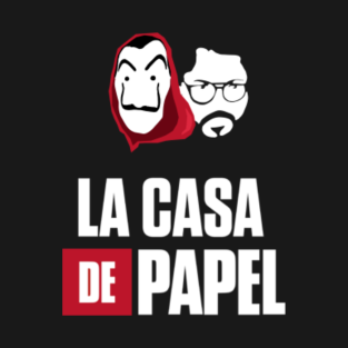 La Casa De Papel House Of Paper La Casa Di Carta T Shirts