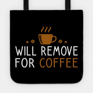 Will Remove For Coffee Tote