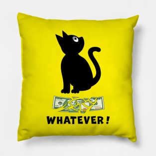 BLACK CAT DESTROYING A ONE HUNDRED DOLLAR BILL, SAYS WHATEVER Pillow