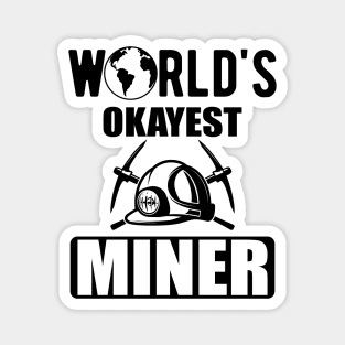 Miner - World's Okayest Miner Magnet