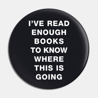 I've read enough books to know where this is going Pin