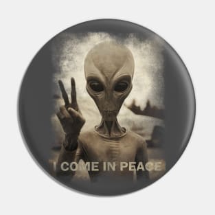 Alien I come in peace Pin