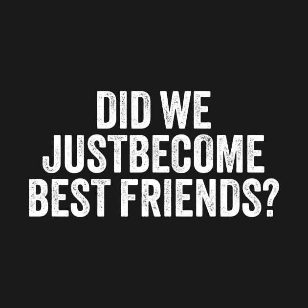 Did We Just Become Best Friends // white type by SUMAMARU