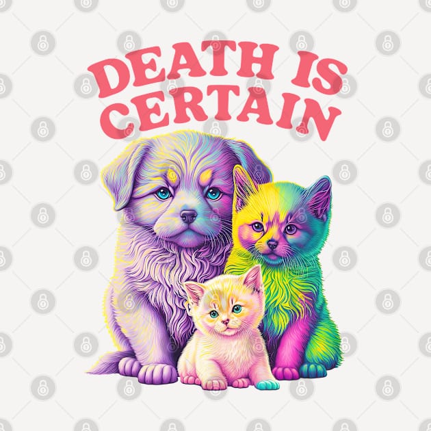 Death Is Certain / Existentialist Meme Design by DankFutura