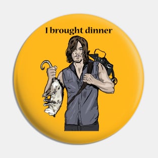 Daryl Brought Dinner Pin