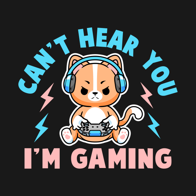 Can't hear you I'm gaming funny gamer cat gaming by TheDesignDepot