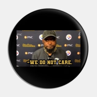 WE DO NOT CARE Pin