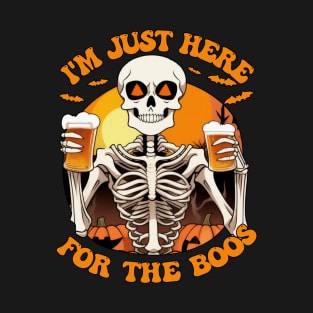 I'm Just Here For The Boos Funny Skeleton Halloween T-Shirt