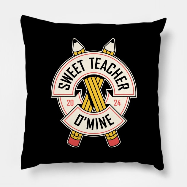 Sweet Teacher O'mine Pillow by Nora Gazzar