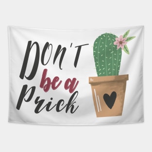 Don't be a prick Tapestry