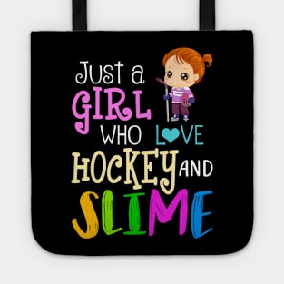 Just A Girl Who Loves Hockey And Slime Tote