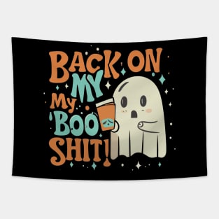 Back On My Boo-Shit Funny Ghost Boo Halloween Tapestry